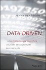 Data Driven How Performance Analytics Delivers Extraordinary Sales Results