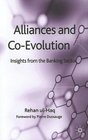 Alliances and CoEvolution Insights from the Banking Sector
