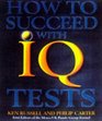 How to Succeed with IQ Tests