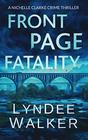 Front Page Fatality A Nichelle Clarke Crime Thriller