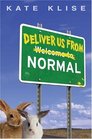 Deliver Us From Normal