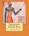 Egyptian's Sacred Rite An Ancient Practice in a Modern World