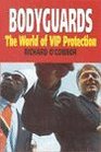 Bodyguards The World of Vip Protection