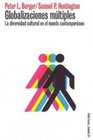 Globalizaciones multiples / Many Globalizations La diversidad cultural en el mundo contemporaneo / Cultural Diversity in the Contemporary World  State and Society