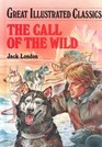 The Call of the Wild  Great Illustrated Classics