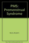 PMS: Premenstrual Syndrome