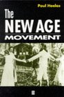The New Age Movement The Celebration of the Self and the Sacralization of Modernity