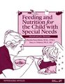 Feeding and Nutrition for the Child With Special Needs Handouts for Parents