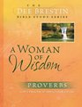 Woman of Wisdom (Dee Brestin Bible Study)