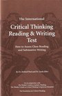 The International Critical Thinking Reading and Writing Test How to Assess Close Reading and Substantive Writing