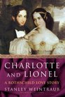 Charlotte and Lionel A Rothschild Love Story