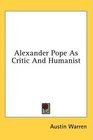 Alexander Pope As Critic And Humanist