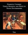 Domestic Cookery Useful Receipts and Hints to Young Housekeepers