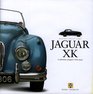 Jaguar XK A Celebration of Jaguar's 1950s Classic