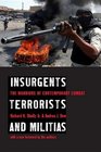 Insurgents Terrorists and Militias The Warriors of Contemporary Combat