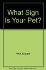 What Sign Is Your Pet