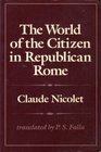 The World of the Citizen in Republican Rome