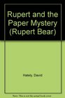Rupert and the Paper Mystery