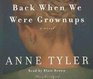 Back When We Were Grownups (Audio CD) (Unabridged)