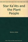 Star Ka'Ats and the Plant People