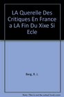 LA Querelle Des Critiques En France a LA Fin Du Xixe Si Ecle