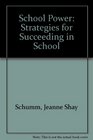 School Power Strategies for Succeeding in School