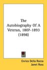 The Autobiography Of A Veteran 18071893