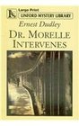 Dr Morelle Intervenes
