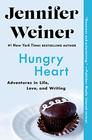 Hungry Heart Adventures in Life Love and Writing