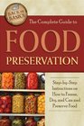 The Complete Guide to Food Preservation: Step-by-step Instructions on How to Freeze, Dry, and Can and Preserve Food (Back-To-Basics)