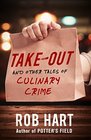 TakeOut And Other Tales of Culinary Crime