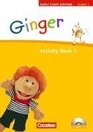 Ginger  Early Start Edition 1 1 Schuljahr Activity Book