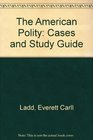 The American Polity Cases and Study Guide