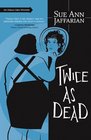 Twice as Dead (Odelia Grey, Bk 6)