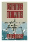 Engines of War Merchants of Death and the New Arms Race