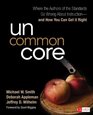 Uncommon Core Where the Authors of the Standards Go Wrong About Instructionand How You Can Get It Right