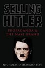 Selling Hitler Propaganda and the Nazi Brand