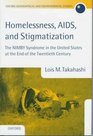 Homelessness AIDS and Stigmatization The Nimby Syndrome in the United States at the End of the Twentieth Century
