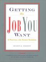 Strategies Getting and Keeping the Job You Want