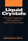 Liquid Crystals  Physical Properties and Nonlinear Optical Phenomena