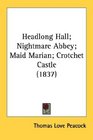Headlong Hall Nightmare Abbey Maid Marian Crotchet Castle