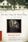 The Best Day the Worst Day Life with Jane Kenyon