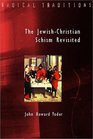 The JewishChristian Schism Revisited