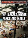 The Largest Indoor Parks and Malls