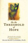 On the Threshold of Hope Opening the Door to Hope and Healing for Survivors of Sexual Abuse