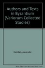 Authors and Texts in Byzantium