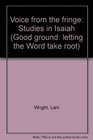 Voice from the fringe Studies in Isaiah