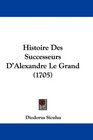Histoire Des Successeurs D'Alexandre Le Grand