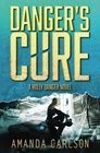 Danger's Cure: Holly Danger Book 4 (Volume 4)