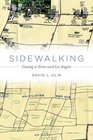Sidewalking Coming to Terms with Los Angeles